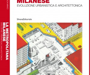 “La metropolitana milanese: evoluzione urbanistica e architettonica”